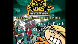 Codename KND Operation VIDEOGAME Stream Part 5 Final Part with SlyCaldini