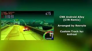 Android Alley - CTR Custom Track OST