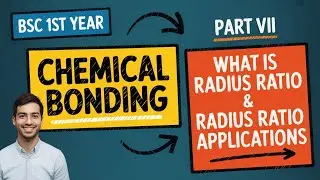 Chemical Bonding Sem I Radius ratio Applications (13 june 2025)