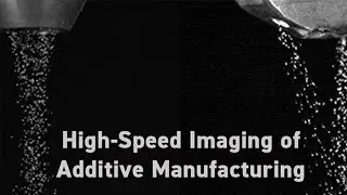 Phantom Cameras and Additive Manufacturing