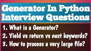generator interview questions and answers in python | what is generator in python?