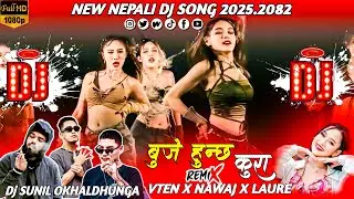 VTEN - Bujhe Huncha Kura / Vten X Nawaj X Laure/ Nepali Dj / Melina Rai / New Nepali Song 2082_2025