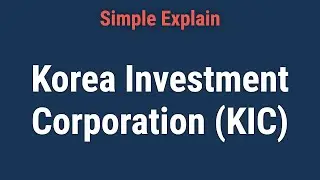 What Is the Korea Investment Corporation (KIC)?