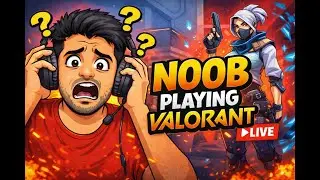 😅 VALORANT LIVE | Noob Player Learning Ranked 🔫