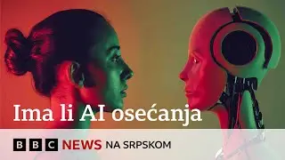 Da li veštačka inteligencija može postati svesna sebe? | BBC News na srpskom