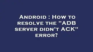 Android : How to resolve the 