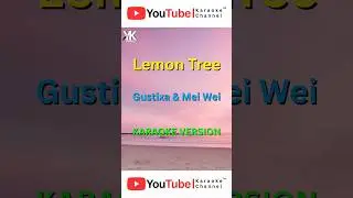 Lemon Tree - Gustixa & Mei Wei (Karaoke Version) #Shorts