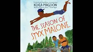 Season of Styx Malone by Kekla Magoon | Full Audiobook