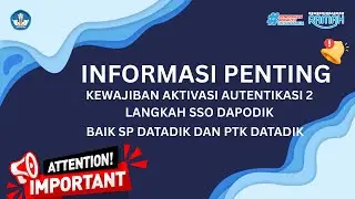 Important Information: Implementation of Two Factor Authentication (2FA) in Dapodik