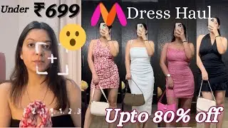 *HUGE* Myntra Dress Haul | All Under ₹699✨| Must Have picks 🌸 | Short & Long dresses👗 