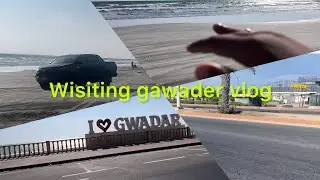 Gawader wisiting vlog | bhot Maza aya | #vlog38