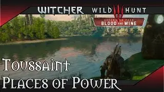 Toussaint Places of Power Locations - Witcher 3 - Blood and Wine