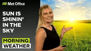 25/08/2025 - Dry and sunny to start - Morning Weather Forecast UK &ndash; Met Office Weather