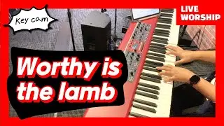 Worthy is the lamb (key of C) | Live Worship Piano | Key cam