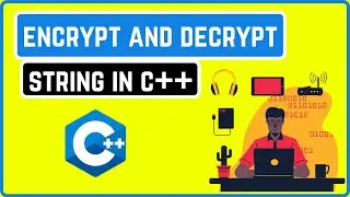 Encrypt and Decrypt the String in c++