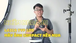C&oacute; n&ecirc;n mua m&aacute;y ảnh Compact leica typ 109 gi&aacute; chỉ 16,5 triệu | M&aacute;y ảnh 2nd gi&aacute; rẻ | Nh&iacute;m Ngao Du