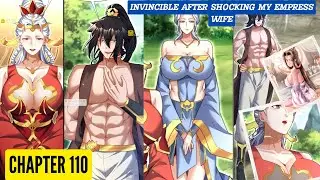 Invincible After Shocking My Empress Wife! Chapter 110 [English Sub]