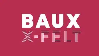 Baux launch X-Felt