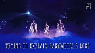 Trying To Explain Babymetal's Confusing Lore (Part One)