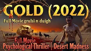 Gold (2022) Movie Explained in English | Full Movie Recap | Psychological Thriller Breakdown