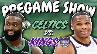 Celtics vs. Kings Pregame Show