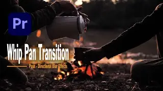 Push - Directional Blur Techniques for Whip Pans  - Premiere Pro (Tutorial)