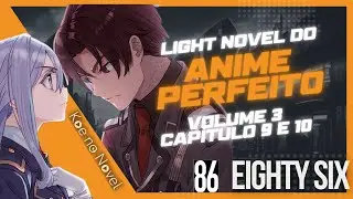 O Reencontro de Shin e Lena | 86 EIGHTY-SIX Vol. 3 (Volume 3 cap&iacute;tulo 9 e 10)