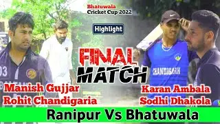 Ranipur(Rohit Chd & Manish Gujjar) Vs Bhatuwala(Karan Ambala & Sodhi Dhakola)Highlight  Final Match
