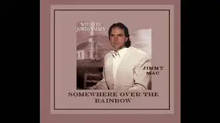 Somewhere Over The Rainbow - Tribute cover of a vintage Judy Garland classic hit by Jimmy Mac