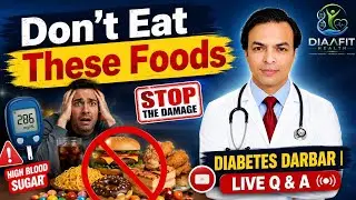 मधुमेह में क्या नहीं खाना चाहिए? | DIABETES DARBAR | LIVE Q & A | DIAAFIT