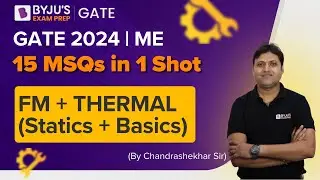 GATE 2024 | Mechanical Engineering | FM + Thermal (Statics+Basics) MSQ in One Shot | BYJU'S GATE