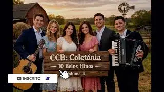 CCB: Coletânia - 10 Belos Hinos Volume 4
