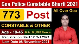 Goa Police Recruitment 2021 I  Apply for 773 Vacancies I goa police constable vacancy 2021