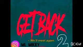 Ml mikey Get Back 2 instrumental 2025.