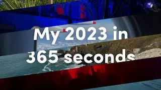 My 2023 in 365 seconds