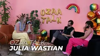 OZAA TALK: Julia Wastian #OhrenZuAugenAuf