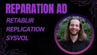 Réparer la réplication Active Directory simplement - TUTO FR
