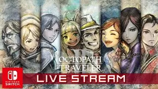 Castti Chapter 2 & 3 | Octopath Traveler II Live Stream [#13]