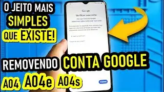 Como REMOVER CONTA GOOGLE do Samsung A04E, A04S, A04 (O JEITO MAIS SIMPLES QUE EXISTE)