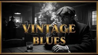 Vintage Pub Blues 2025 &ndash; Noir Background Music for Work, Whiskey & Coffeehouse
