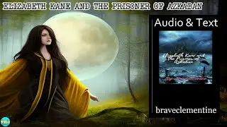 Elizabeth Kane and the Prisoner of Azkaban - Videobook 🎧 Audiobook with Scrolling Text 📖