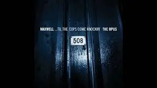 Maxwell - Til the Cops Come Knockin' -1996