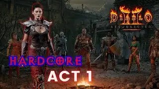 DIABLO 2 RESURRECTED HARDCORE Gameplay Walkthrough Act 1 Assassin - No Commentary