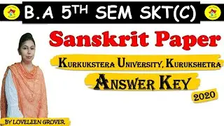 B.A 5TH SEM SKT (C)| KUK 2020 | Answer Key #questionpaper #sanskrit