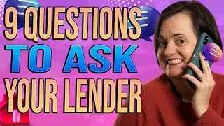 9 Questions To Ask Your Lender