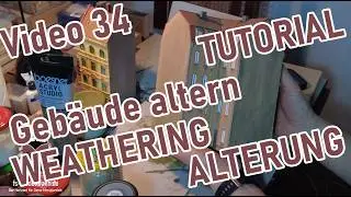 Weathering Tutorial Alterung zweier Modellbahngeb&auml;ude Quick and Dirty - Video 34