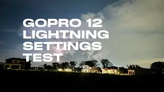GoPro 12 Lightning test