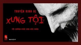 r/nosleep | T&Ocirc;I KH&Ocirc;NG PHẢI CON CỦA CH&Uacute;A | Bạn Sợ &Agrave;