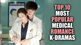 Top 10 Medical Romance Korean Dramas You Must Watch