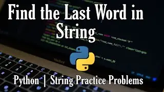 Find the last word in string - python | codin india